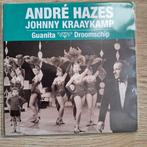 Andre Hazes  - Guanita / Droomschip, Cd's en Dvd's, Vinyl Singles, Nederlandstalig, Gebruikt, Ophalen of Verzenden