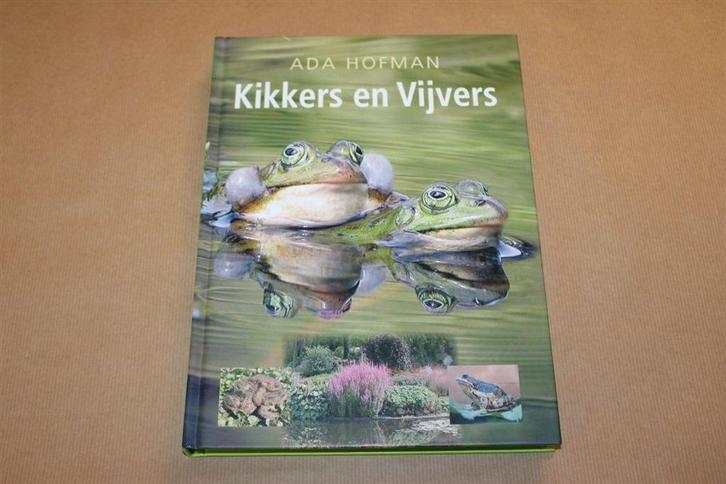 Kikkers en vijvers. Ada Hofman., Boeken, Wonen en Tuinieren, Zo goed als nieuw, Ophalen of Verzenden