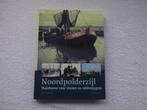 Noordpolderzijl, thuishaven voor vissers en robbenjagers., Gelezen, Albert Flikkema / Siewert, Ophalen of Verzenden