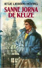 Ietje Liebeek-Hoving - Sanne Jorna De keuze - ZGAN, Boeken, Ophalen of Verzenden, Zo goed als nieuw