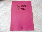 Volkswagen K70, Boeken, Auto's | Folders en Tijdschriften, Volkswagen, Zo goed als nieuw, Verzenden