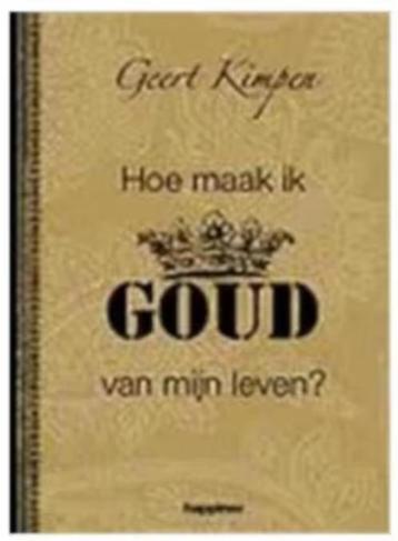 Hoe maak ik GOUD van mijn leven? (happinez) (Geert Kimpen) beschikbaar voor biedingen