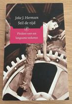 Joke J. Hermsen - Stil de tijd, Ophalen of Verzenden, Zo goed als nieuw, Joke J. Hermsen