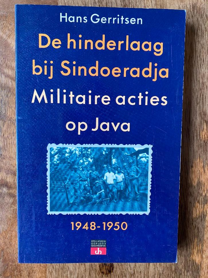 De hinderlaag bij Sindoeradja - Hans Gerritsen, Boeken, Oorlog en Militair, Zo goed als nieuw, Overige onderwerpen, Tweede Wereldoorlog