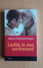 Alfons Vansteenwegen - Liefde is een werkwoord, Boeken, Psychologie, Ophalen of Verzenden, Zo goed als nieuw