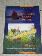 Bankieren langs de Lek 100 jaar Rabobank Alblasserwaard, Boeken, Ophalen of Verzenden, Zo goed als nieuw