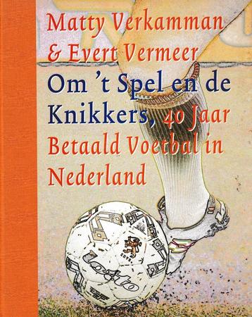 Om 't spel en de knikkers, 40 jaar betaald voetbal in Nederl beschikbaar voor biedingen