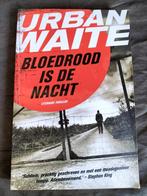 Urban Waite - Bloedrood is de nacht, Ophalen of Verzenden, Zo goed als nieuw, Urban Waite, Nederland