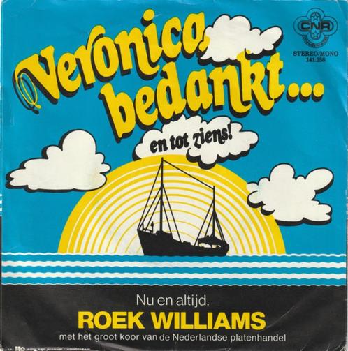 Roek Williams - Veronica bedankt (vinyl single) VG++, Cd's en Dvd's, Vinyl Singles, Gebruikt, Single, Nederlandstalig, 7 inch