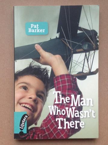 Pat Barker - The Man Who Wasn't There beschikbaar voor biedingen