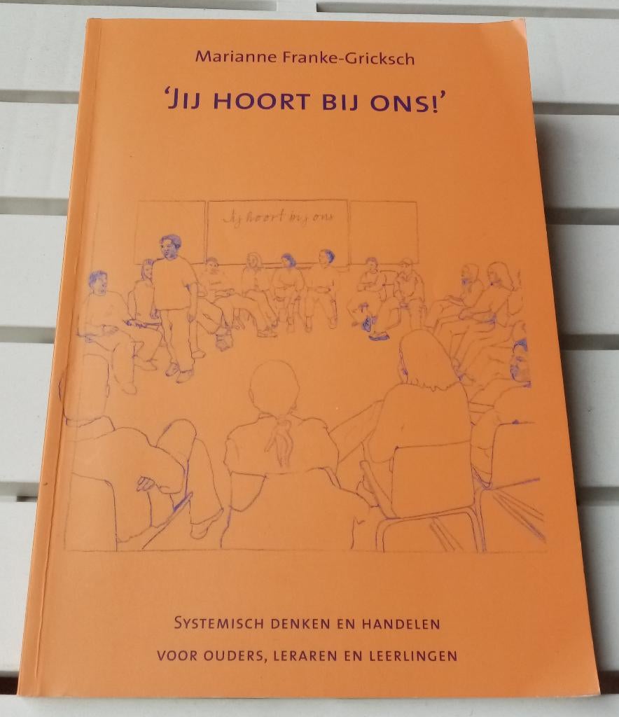 'JIJ HOORT BIJ ONS!' Systemisch denken en handelen, Boeken, Gelezen, Overige onderwerpen, Marianne Franke-Griksch, Ophalen of Verzenden