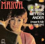 MARVA - Ik dans met een ander / Chica bon bon, Ophalen of Verzenden, Zo goed als nieuw, Overige formaten, Levenslied of Smartlap