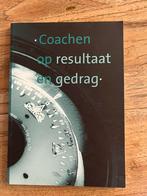 Coachen op resultaat en gedrag, Ophalen of Verzenden, Zo goed als nieuw