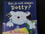 Kinderleesboek: Kun je niet slapen Dotty ?, Ophalen, Zo goed als nieuw, Elly Schippers, Sprookjes