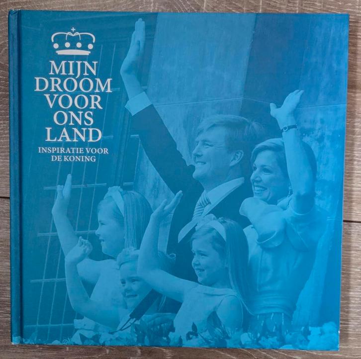Mijn droom voor ons land, Verzamelen, Koninklijk Huis en Royalty, Zo goed als nieuw, Tijdschrift of Boek, Nederland, Ophalen of Verzenden
