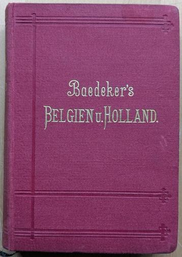 Baedeker's Belgien und Holland. K. Baedeler, 1891 beschikbaar voor biedingen