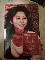 Eerst Doodden Ze Mijn Vader - Loung Ung, Boeken, Ophalen of Verzenden, Gelezen, Loung Ung, Politiek