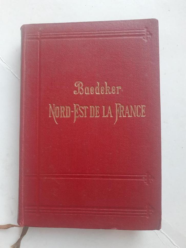 reisgids  - Baedeker Nord Est de La France 1914, Boeken, Reisgidsen, Gelezen, Reisgids of -boek, Europa, Overige merken, Ophalen of Verzenden
