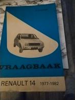 Renault 14 Vraagbaak - 1977-1982, Ophalen of Verzenden, Gelezen, Renault, A. W. Telager
