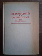 Dr J Brouwer - Hernan Cortes en Monteczuma, Ophalen of Verzenden, Gelezen, Noord-Amerika
