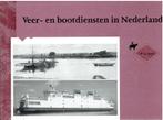 Veer en Boot diensten in Nederl;and, Ophalen of Verzenden, Gelezen