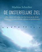 Mathias Schreiber De onsterfelijke ziel, Ophalen of Verzenden, Nieuw, Spiritualiteit algemeen, Achtergrond en Informatie