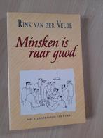 MINSKEN IS RAAR GUOD  Rink van der Velde  friestalig Gurbe, Ophalen of Verzenden, Gelezen