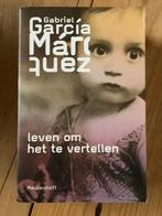Leven om het te vertellen - Gabriel Garcia Marquez, Gelezen, Kunst en Cultuur, Ophalen of Verzenden, Marquez