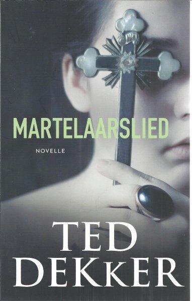 Ted Dekker Martelaarslied, Boeken, Oorlog en Militair, Zo goed als nieuw, Overige onderwerpen, Tweede Wereldoorlog, Ophalen of Verzenden