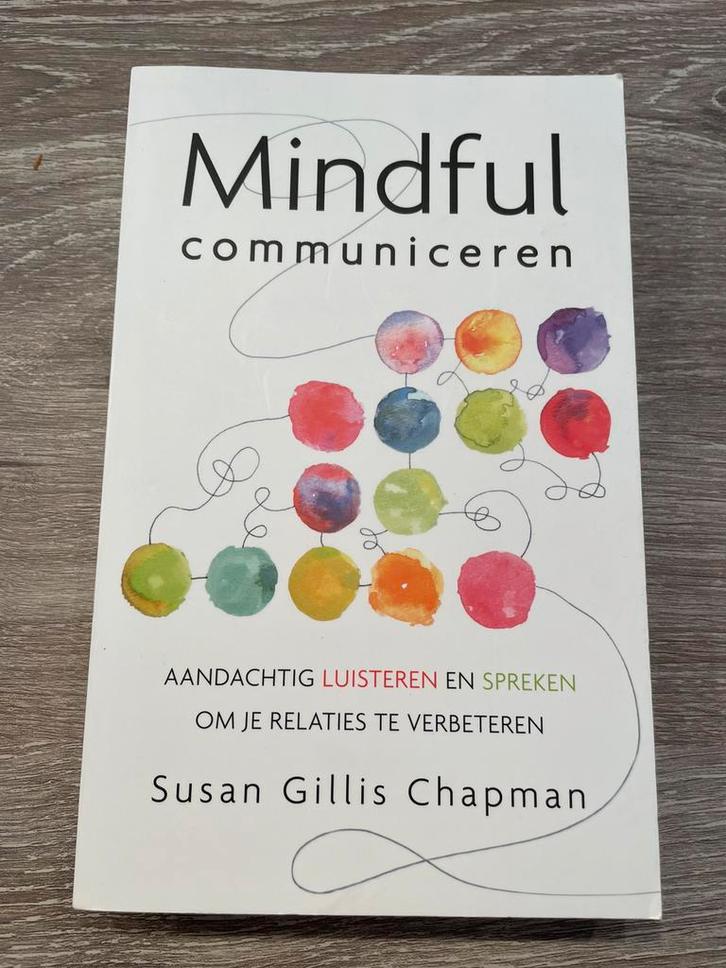 Susan Gillis Chapman - Mindful communiceren, Boeken, Psychologie, Zo goed als nieuw, Ophalen of Verzenden