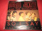 Roberto Jacketti + The Scooters: So I say, Ophalen of Verzenden, Zo goed als nieuw, Pop, Single