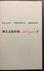 Waarom Schrijven? - Willem Frederik Hermans, Boeken, Ophalen of Verzenden, Zo goed als nieuw, Nederland