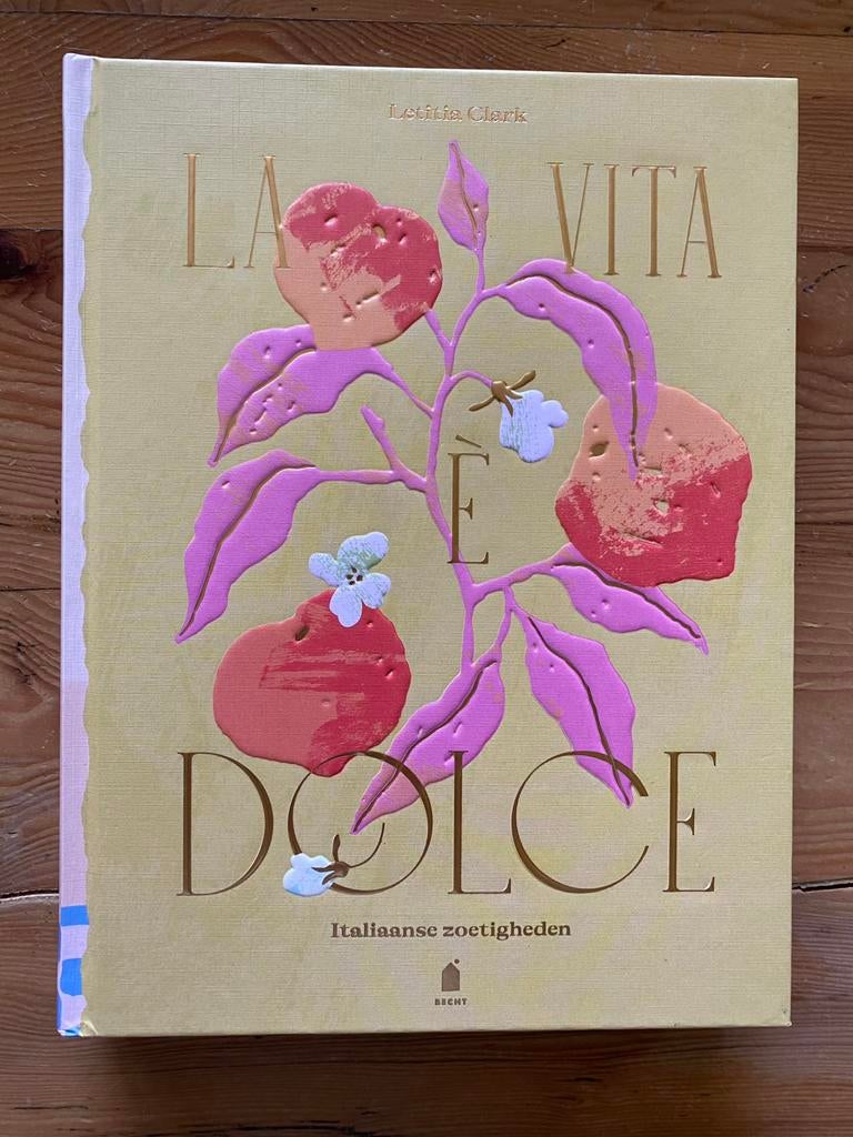La vita è dolce - Letitia Clark - Nederlandstalig, Boeken, Kookboeken, Ophalen of Verzenden, Zo goed als nieuw