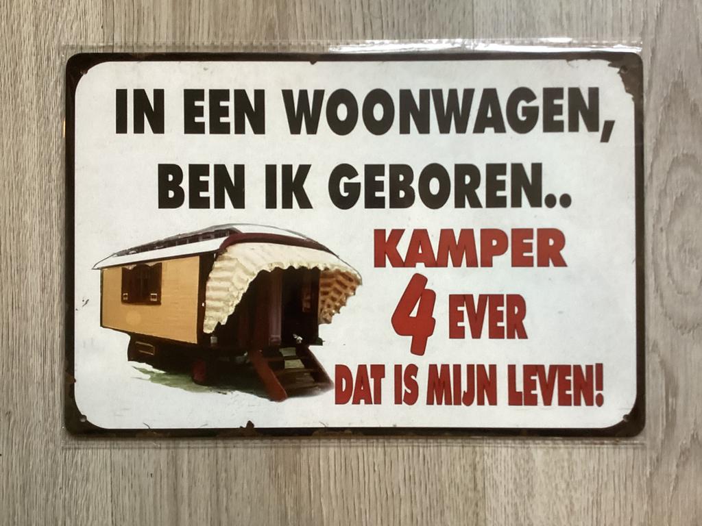 IN EEN WOONWAGEN BEN IK GEBOREN wandbord (geen emaille), Ophalen of Verzenden, Zo goed als nieuw, Reclamebord