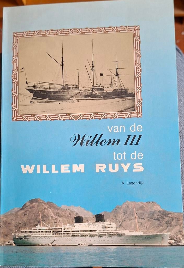 Van de Willem III tot de Willem Ruys - A. Lagendijk, Ophalen of Verzenden, Gelezen, A. Lagendijk, Boot
