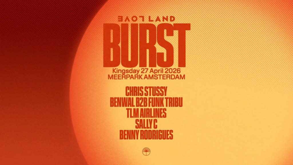 BURST x Loveland Tickets | 2026 | Koningsdag, Tickets en Kaartjes, Twee personen