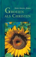 J. Angell James - Groeien als christen, Ophalen of Verzenden, Zo goed als nieuw, J. Angell James