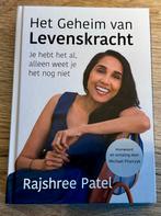 Het Geheim van Levenskracht - Rajshree Patel, Ophalen of Verzenden, Zo goed als nieuw, Spiritualiteit algemeen, Achtergrond en Informatie