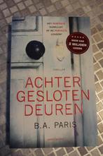 B.A. Paris - Achter gesloten deuren. Spannende thriller., Ophalen of Verzenden, Zo goed als nieuw, B.A. Paris, Europa overig
