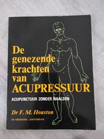 De genezende krachten van acupressuur - Dr. F.M. Houston, Boeken, Ophalen of Verzenden