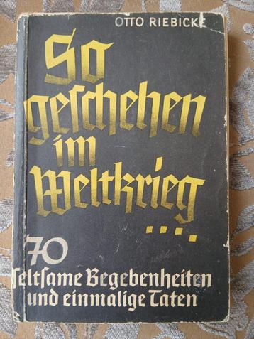 WO1. So geschehen im Weltkrieg. Otto Riebicke. 1937 beschikbaar voor biedingen