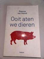 Ooit aten we dieren - Roanne van Voorst, Ophalen of Verzenden, Gelezen, Nederland