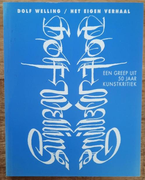 Het eigen verhaal een greep uit 50 jaar kunstkritiek, Boeken, Kunst en Cultuur | Beeldend, Gelezen, Schilder- en Tekenkunst, Ophalen of Verzenden