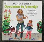 Opvoeden in je eentje - Marga Schiet, Verzenden, Gelezen, Opvoeding tot 6 jaar