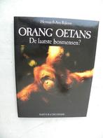 Orang Oetans, de laatste bosmensen?, Herman & Ans Rijksen, Ophalen of Verzenden, Zo goed als nieuw