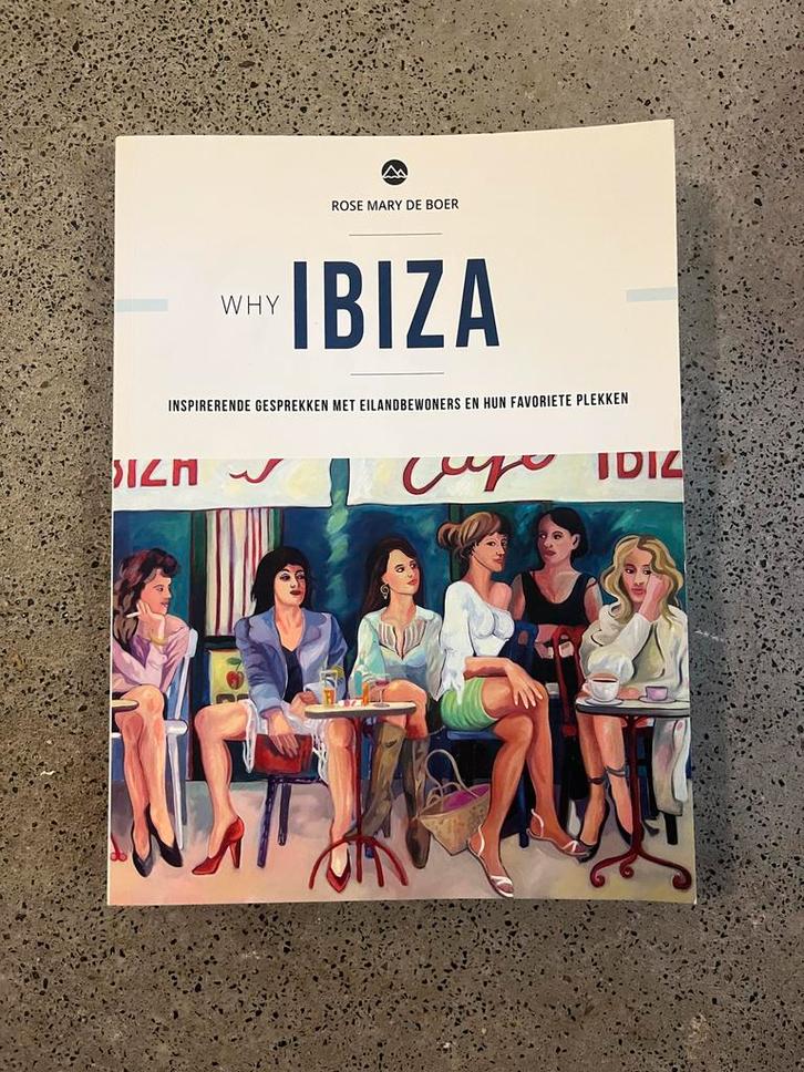 Why Ibiza - Rose Mary de Boer, Boeken, Reisgidsen, Zo goed als nieuw, Reisgids of -boek, Europa, Overige merken, Ophalen of Verzenden