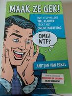 Maak ze gek! Online Marketing boek, Boeken, Ophalen, Zo goed als nieuw, Economie en Marketing, Aartjan van Erkel