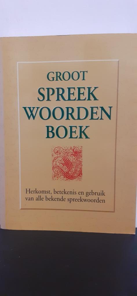 Groot Spreekwoordenboek ! Herkomst, betekenis en gebruik !, Boeken, Woordenboeken, Zo goed als nieuw, Nederlands, Overige uitgevers