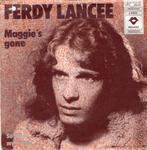 FERDY LANCEE  -  Maggie's gone, Gebruikt, 7 inch, Single, Ophalen of Verzenden