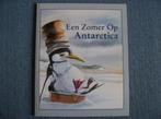 ANTARCTICA, EEN ZOMER OP ANTARCTICA IN GOEDE STAAT, Boeken, Ophalen of Verzenden, Zo goed als nieuw
